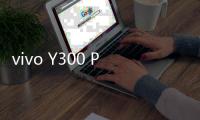 vivo Y300 Pro+续航成绩公布	�：五小时剩余电量62%